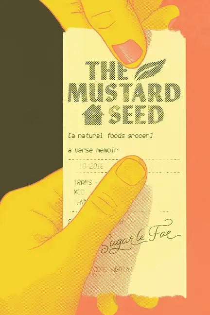 The Mustard Seed: A Natural Foods Grocer - Paperback