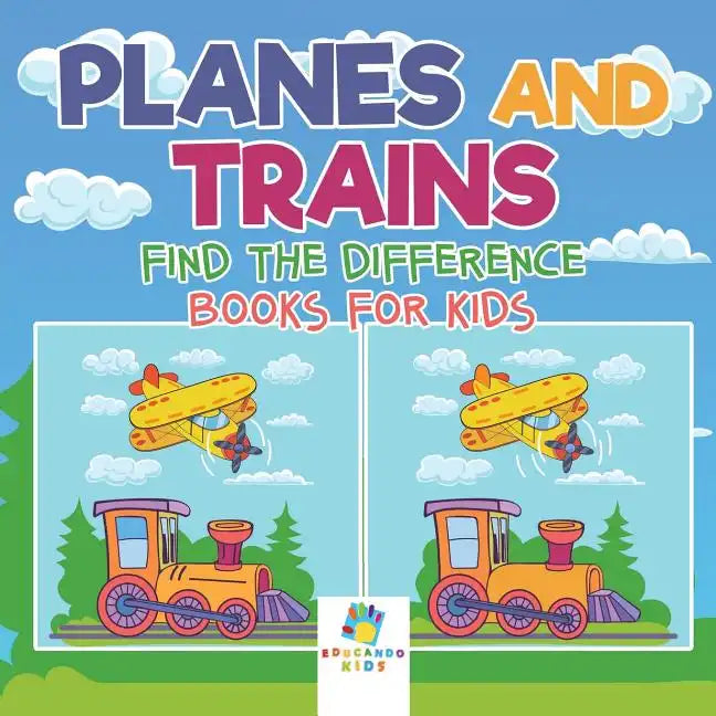 Planes and Trains Find the Difference Books for Kids - Paperback
