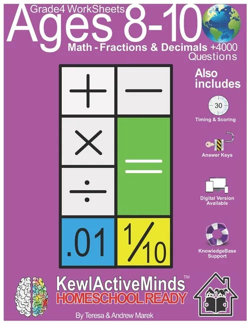 Grade 4 Worksheets - Math Fractions & Decimals, HomeSchool Ready +4000 Questions: Includes Timing & Scoring, Answer Keys, Knowledgebase Support - Paperback