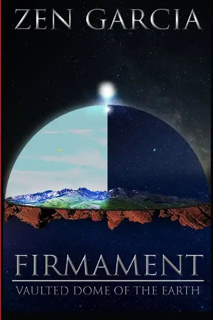 Firmament: Vaulted Dome of the Earth - Paperback