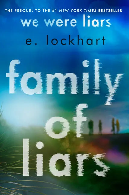Family of Liars: The Prequel to We Were Liars - Hardcover