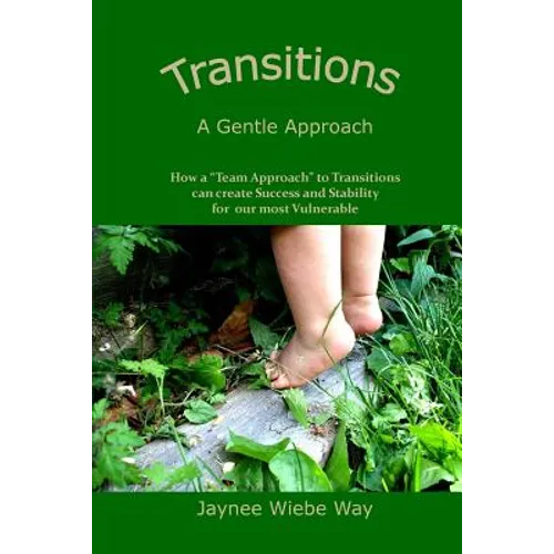 Transitions: A Gentle Approach: How a 