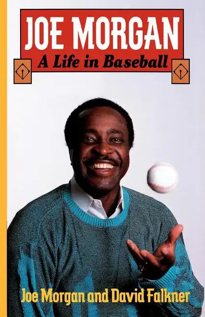 Joe Morgan: A Life in Baseball - Paperback