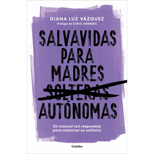 Salvavidas Para Madres Autónomas / Lifeline for Independent Mothers - Paperback