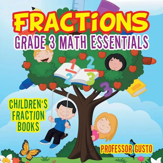 Fractions Grade 3 Math Essentials: Children's Fraction Books - Paperback