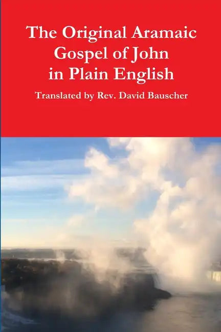 The Original Aramaic Gospel of John in Plain English - Paperback