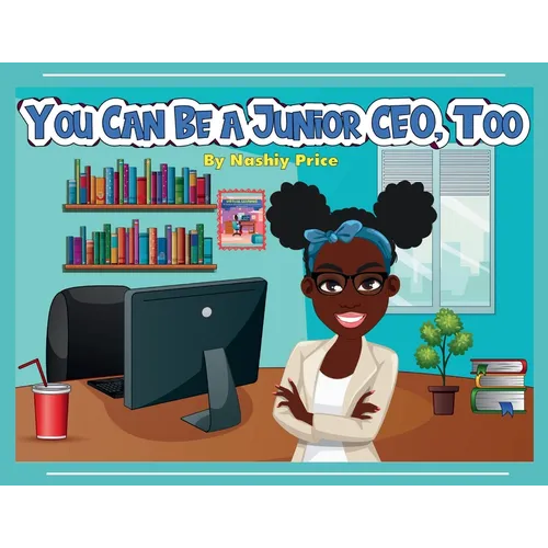 You Can Be A Junior CEO, Too - Paperback