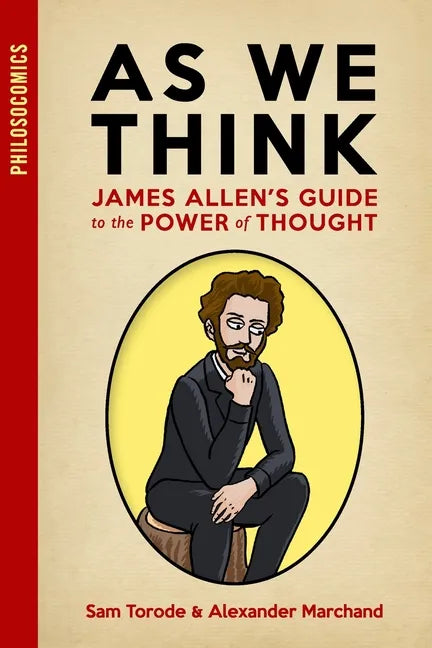 As We Think: James Allen's Guide to the Power of Thought - Paperback