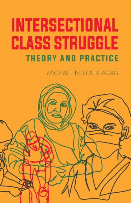 Intersectional Class Struggle: Theory and Practice - Paperback