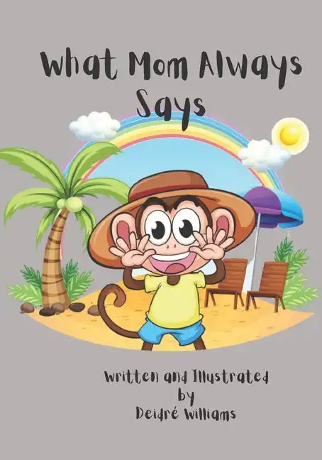 What Mom Always Says: A Fun Bedtime Story About The Importance Of Good Manners - Paperback