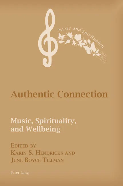 Authentic Connection: Music, Spirituality, and Wellbeing - Paperback