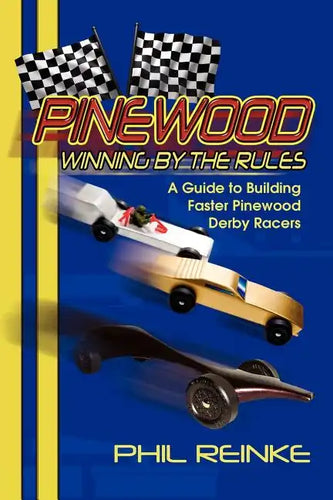 Pinewood: Winning by the Rules - Paperback