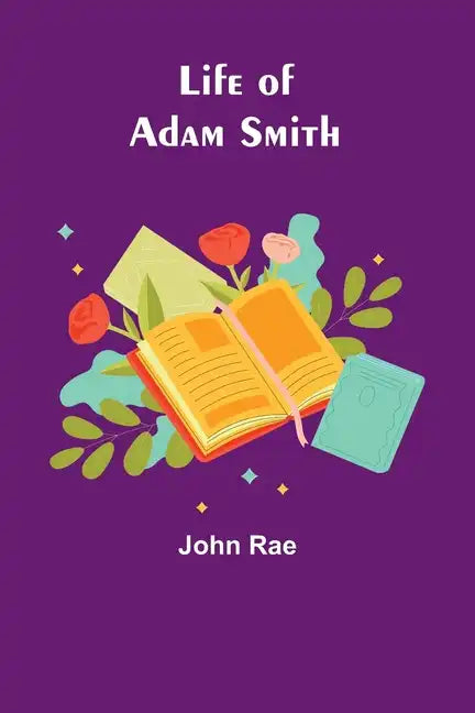 Life of Adam Smith - Paperback