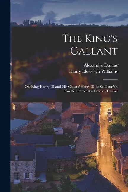 The King's Gallant; or, King Henry III and His Court (