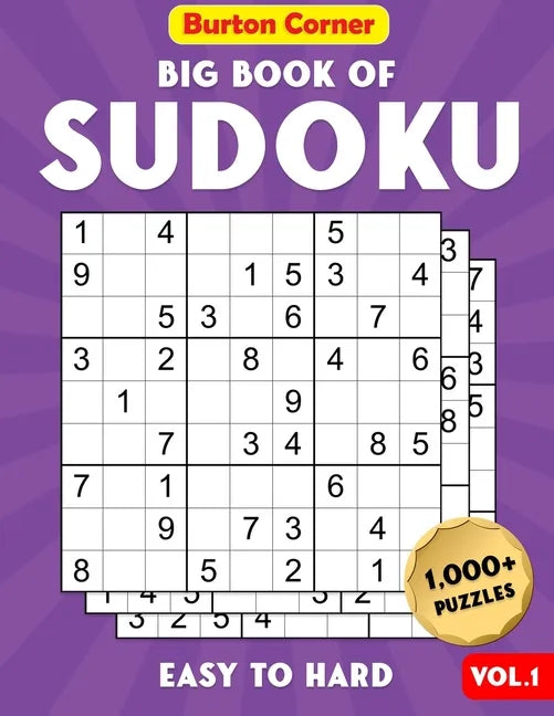 Big Book of Sudoku Easy To Hard: 1,000+ Puzzles Book with Solutions for Adults Including Easy Medium and Hard - Paperback