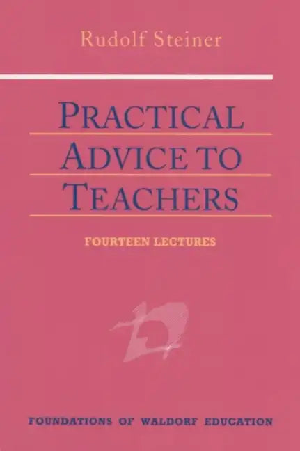 Practical Advice to Teachers: (Cw 294) Volume 2 - Paperback