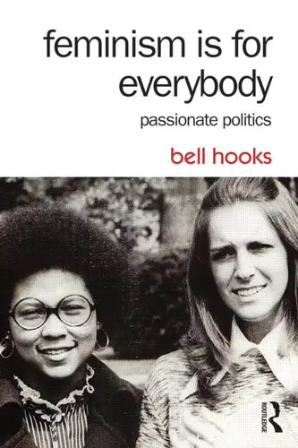 Feminism Is for Everybody: Passionate Politics - Paperback