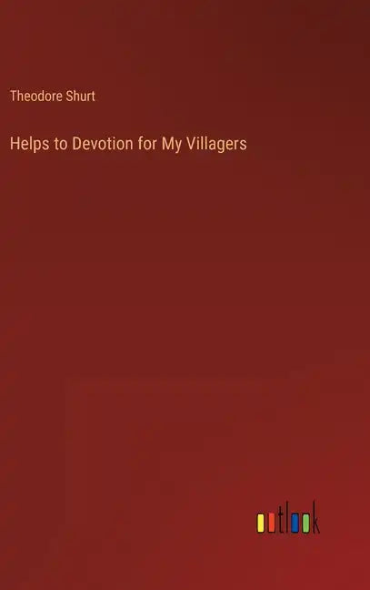 Helps to Devotion for My Villagers - Hardcover