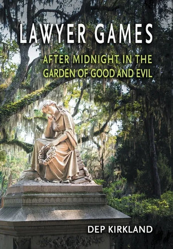 Lawyer Games: After Midnight in the Garden of Good and Evil - Hardcover