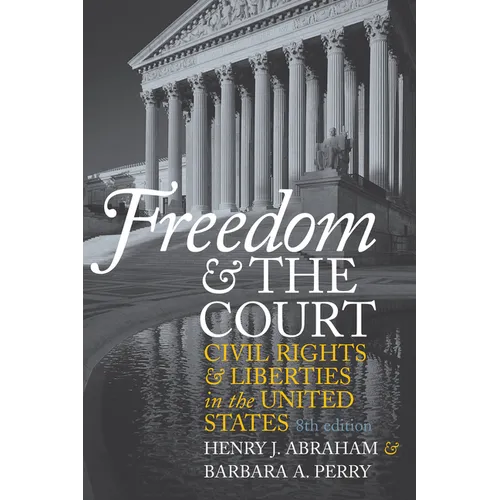 Freedom and the Court: Civil Rights and Liberties in the United States - Paperback