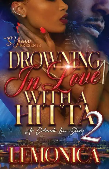 Drowning In Love With A Hitta 2: An Orlando Love Story - Paperback