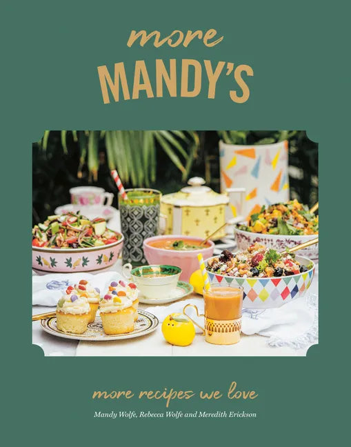 More Mandy's: More Recipes We Love - Hardcover