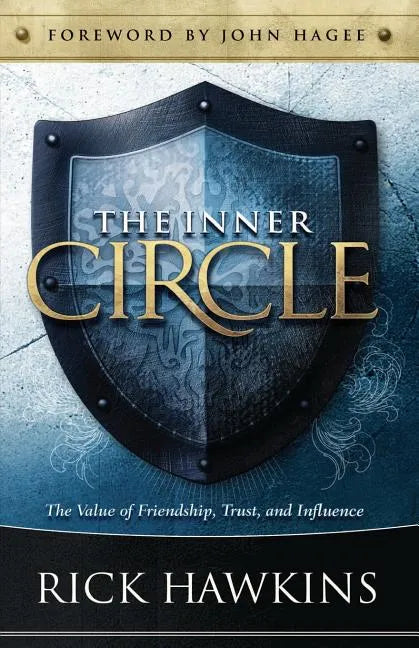 Inner Circle: The Value of Friendship, Trust, and Influence - Paperback