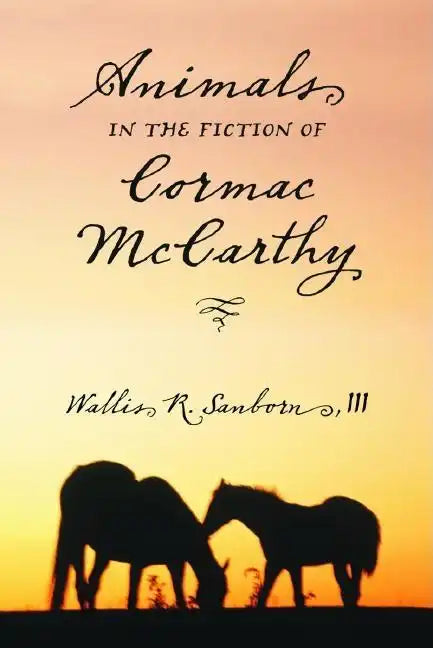 Animals in the Fiction of Cormac McCarthy - Paperback
