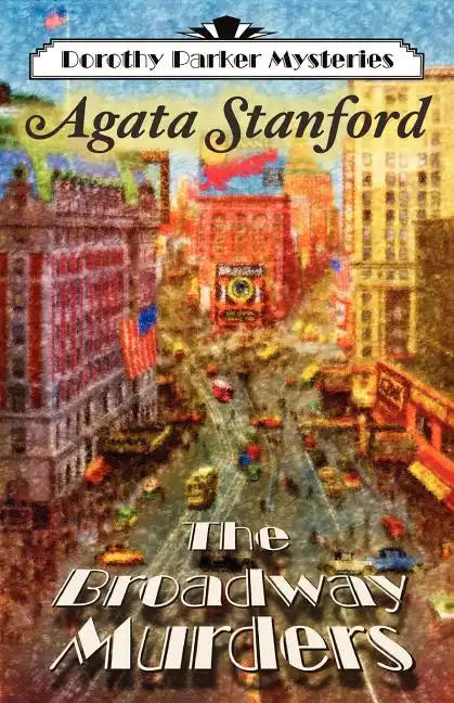 The Broadway Murders: A Dorothy Parker Mystery - Paperback