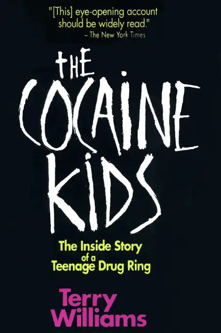The Cocaine Kids: The Inside Story of a Teenage Drug Ring - Paperback