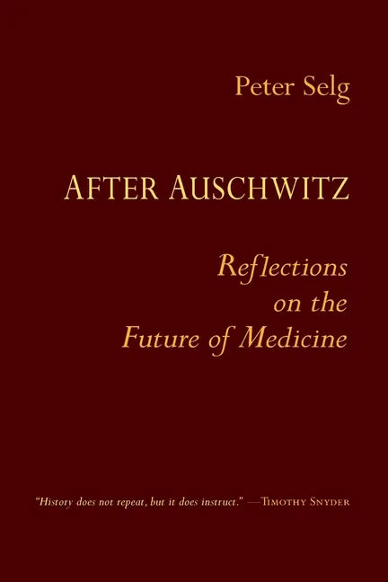 After Auschwitz: Reflections on the Future of Medicine - Paperback