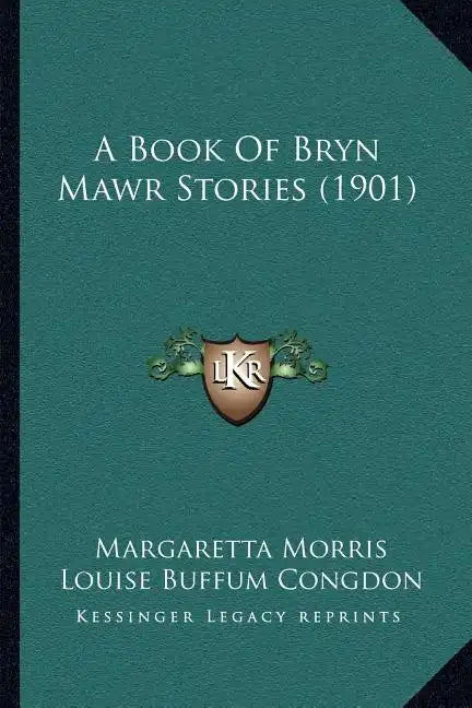 A Book Of Bryn Mawr Stories (1901) - Paperback
