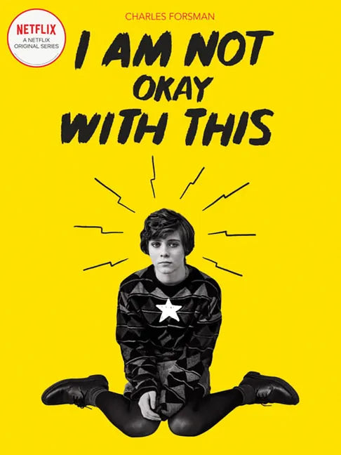 I Am Not Okay with This: (Netflix Series Tie-In Edition) - Paperback