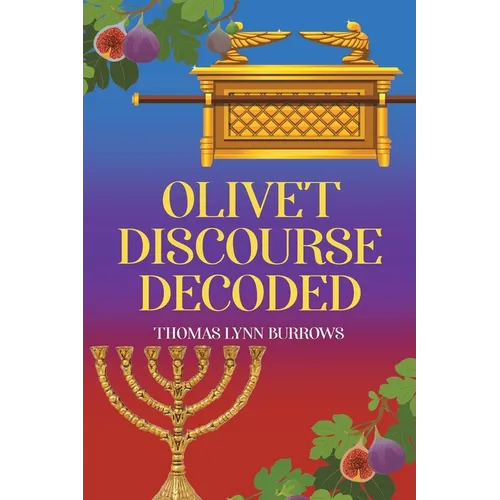 Olivet Discourse Decoded - Paperback