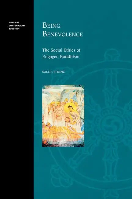 Being Benevolence: The Social Ethics of Engaged Buddhism - Paperback