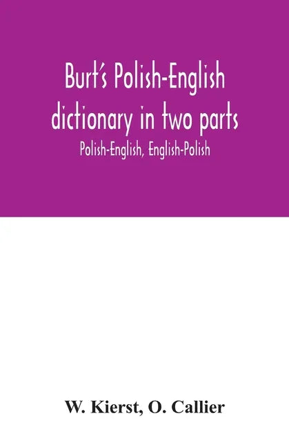Burt's Polish-English dictionary in two parts: Polish-English, English-Polish - Paperback