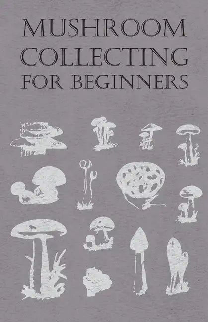 Mushroom Collecting for Beginners - Paperback