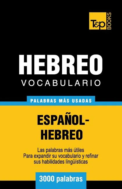 Vocabulario Español-Hebreo - 3000 palabras más usadas - Paperback