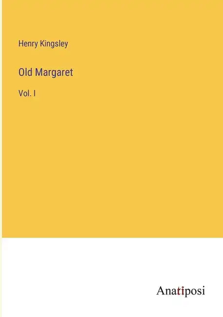 Old Margaret: Vol. I - Paperback