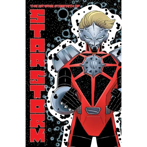 The Savage Strength of Starstorm Volume 1 - Paperback
