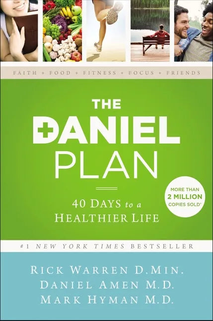 The Daniel Plan: 40 Days to a Healthier Life - Paperback