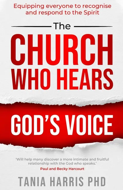 The Church Who Hears God's Voice: Equipping Everyone to Recognise and Respond to the Spirit - Paperback