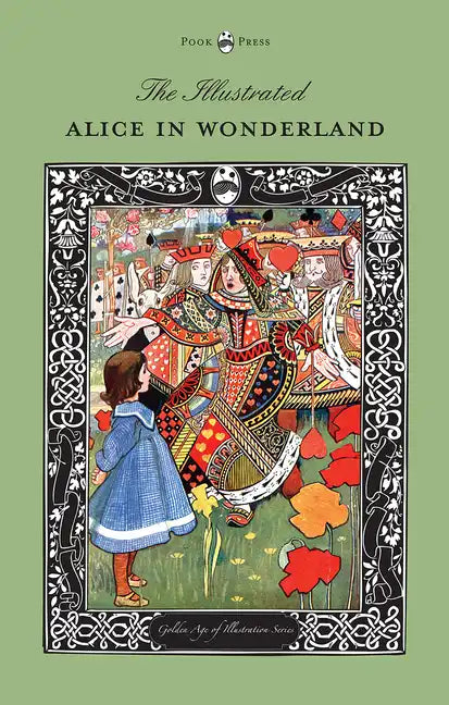 The Illustrated Alice in Wonderland (The Golden Age of Illustration Series) - Paperback
