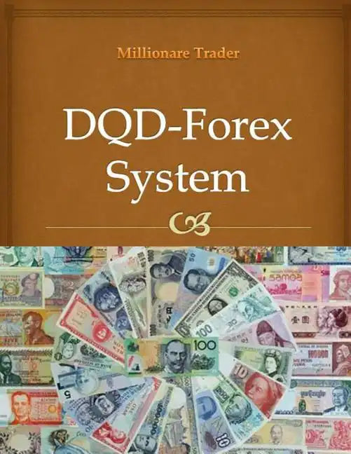 DQD-Forex System: How to earn from 20 pips to 100 pips per day - Paperback