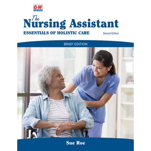 The Nursing Assistant, Brief Edition: Essentials of Holistic Care - Paperback