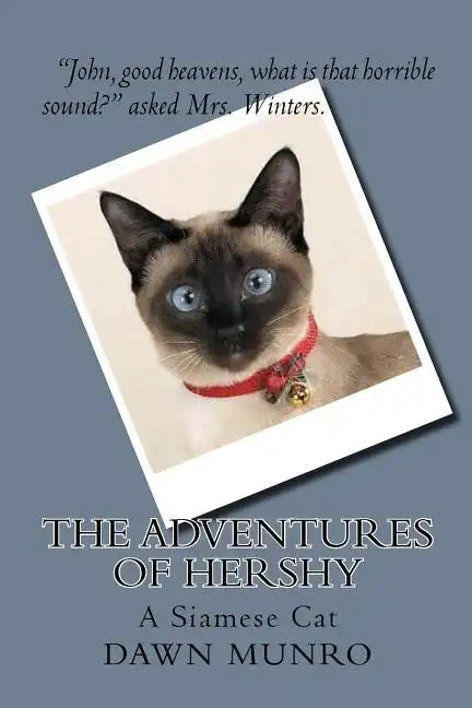 The Adventures Of Hershy: a Siamese cat - Paperback