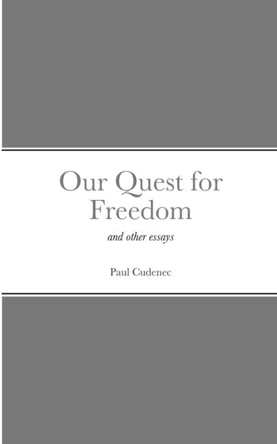 Our Quest for Freedom: and other essays - Paperback