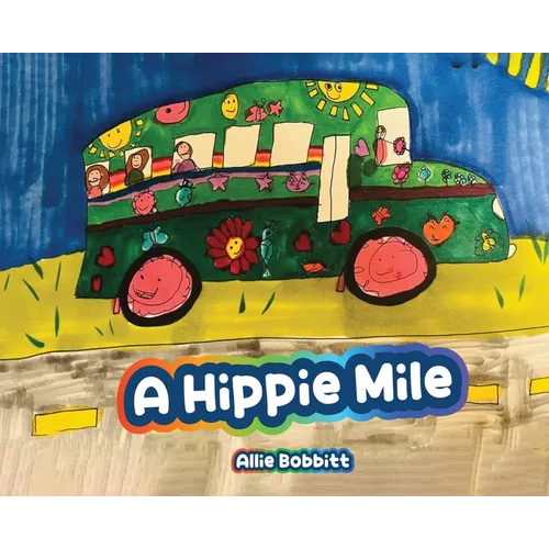 A Hippie Mile - Hardcover