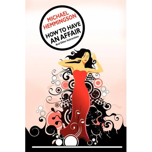 How to Have an Affair and Other Instructions - Paperback
