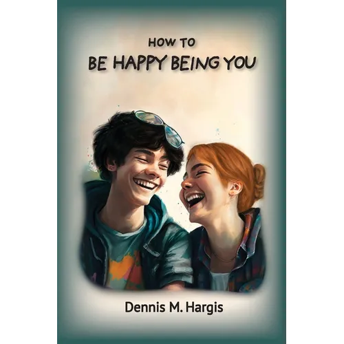 How To Be Happy Being You - Paperback